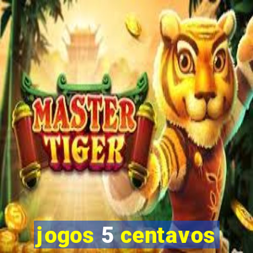 jogos 5 centavos